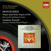 Vespro della beata Vergin (1610), Magnificat: Gloria Patri - Andrew Parrott & Taverner Players & Клаудио Монтеверди