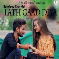 Lath Gaad Diya - Sandeep Chandel