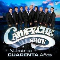 Un Poco Amantes, Un Poco Novios - Campeche Show