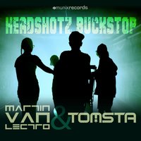 Headshotz Buckstop - Martin Van Lectro & Martin Van Lectro & Tomsta