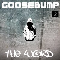 The Word - Goosebump