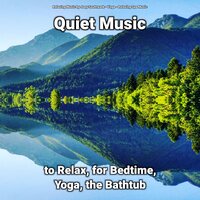 Quiet Music Pt. 71 - Relaxing Spa Music & Yoga & Relaxing Music by Joey Southwark