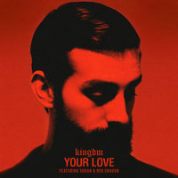 Your Love - KINGDM & Soran & Reo Cragun