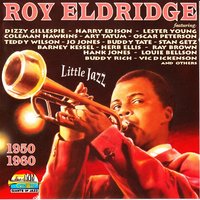(Lookie, Lookie, Lookie) Here Comes Cookie - Roy Eldridge