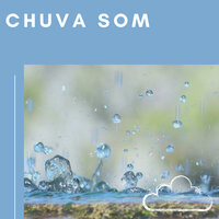 Chuva Som - Som Da Chuva Para Dormir Ciclo & Som Chuva & Fundo Palha