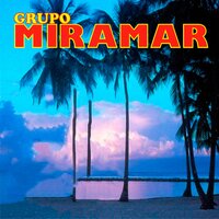 Me Voy a Marchar Muy Lejos - Grupo Miramar