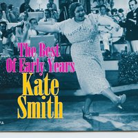 You Didn't Have To Tell Me - Kate Smith