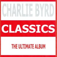 You're a Sweetheart - Charlie Byrd