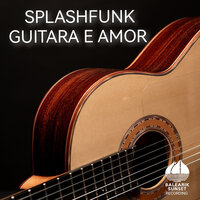 Guitara e Amor - Splashfunk