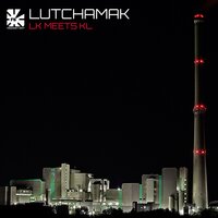 LK Meets KL - LutchamaK & Coherer & Steve Netting