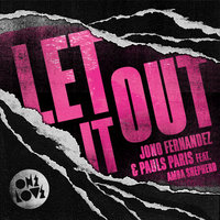 Let It Out - Jono Fernandez & Pauls Paris & Amba Shepherd & Bobby Vena
