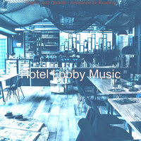 Entertaining Backdrops for Cooking - Hotel Lobby Music