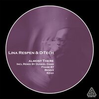 Almost There - D-Tech & Lina Respen & Dunkel Dame
