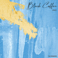 Crazy - Black Coffee & Thiwe