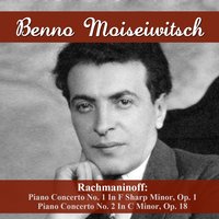 Piano Concerto No. 2 In C Minor, Op. 18: I. Moderato - Сергей Васильевич Рахманинов & Benno Moiseiwitsch