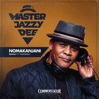 Nomakanjani - Master Jazzy Dee & Nokwazi & Strike Moshe & DJ Christos & Jununu & Dikgauza