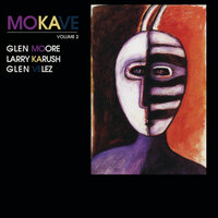 Mokave - Mokave & Glen Moore & Glen Velez & Larry Karush