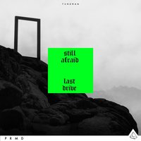 Still Afraid - Tundran & Avenue