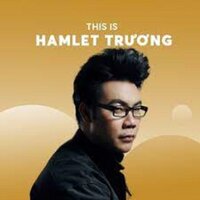 Yêu lại từ đầu 2 - HAMLET TRƯƠNG