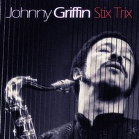 Chicago - Johnny Griffin