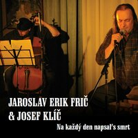 Můžu ti říct svůj sen?: Sanctus - Josef Klíč & Jaroslav Erik Frič