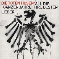 Wünsch dir was - Die Toten Hosen