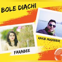 Bole Diachi - Rakib Musabbir & Farabee