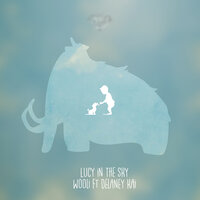 Lucy in the Sky - Wooli & Delaney Kai