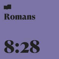 Romans 8:28 - Verses & Gatlin Elms