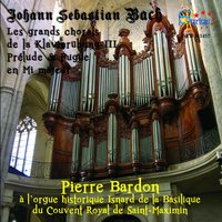 Christ unser Herr zum Jordan kamm, BWV 684 - Pierre Bardon & Johann Sebastian Bach