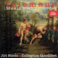 Trio Sonata for recorder, flute and basso continuo in G minor: IV. Allegro - Collegium Quodlibet & Jiří Stivín & Георг Филипп Телеман