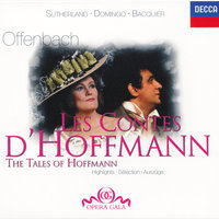 Offenbach: Les Contes d'Hoffmann / Act 1 - Voici les valseurs! - Dame Joan Sutherland & Hugues Cuenod & Huguette Tourangeau & Plácido Domingo & Jacques Charon & Pro Arte Choir, Lausanne & L'Orchestre da la Suisse Romande & Richard Bonynge & Жак Оффенбах