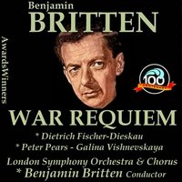 War Requiem, Op. 66: VIII. Be Slowly Lifted Up - Бенджамин Бриттен & London Symphony Orchestra & Dietrich Fischer-Dieskau & London Symphony Chorus & Melos Ensemble & Highgate School Choir & Bach Choir Chorus