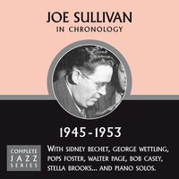 There'll Come A Time When You'll Need Me (09-29-52) - Joe Sullivan