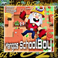 Mangos SchoolBoy (Speed Up) - 1NZZiDENT & vioLENchange & RONVXER & G2 Bemò Label