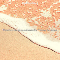 Hypnotic Summer Getaways - Bossa Nova Project