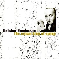 I'll Be Glad When You're Dead You Rascal You - Fletcher Henderson