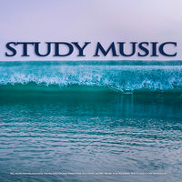 Study Music and Ocean Sounds For Focus - Study Music & Sounds & Studying Music & Piano and Ocean Waves
