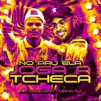 No Pau Ela Joga a Tcheca - Mano Dj & Mc Padawan