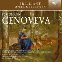 Genoveva, Op. 81, Act IV - Rundfunkchor Berlin, Gewandhausorchester Leipzig, Kurt Masur, Peter Schreier, Edda Moser, Karl-Heinz Stryczek & Wolfgang Hellmich & Kurt Masur & Gewandhausorchester Leipzig & Peter Schreier & Rundfunkchor Berlin & Edda Moser & Роберт Шуман