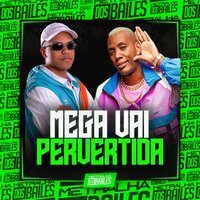 Mega Vai Pervertida - MC Gw & DJ Cleber