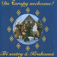 Starý Hásek - Tri Sestry