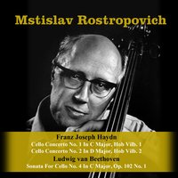 Cello Concerto No. 2 In D Major, Hob Vilb. 2: II. Adagio - Мстислав Ростропович & Йозеф Гайдн