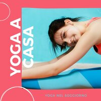 Yoga per rilassarsi - Astrid Corpo