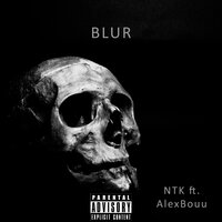 Blur - Ntk & Alexbouu