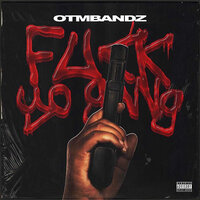 Fuck Yo Gang - Otm Bandz