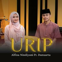 Urip - Alfina Nindiyani & Danuarta