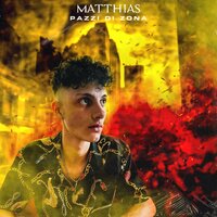Pazzi di zona - Matthias