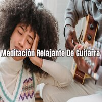 Meditación Relajante De Guitarra - Concentración