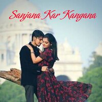 Sanjana Kar Kangana - Kavi Kishan & DIYA & Sangam